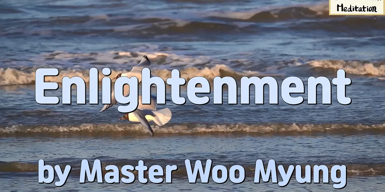Master Woo Myung – Quote – Enlightenment