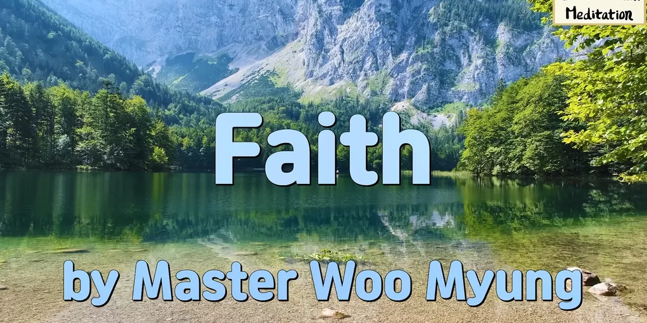 Master Woo Myung – Method to Know Truth – Faith
